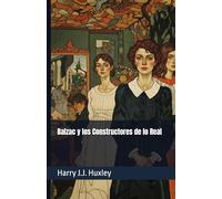 Balzac y los Constructores de lo Real