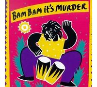 Bam Bam It's Murder by Various Artists
