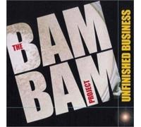 Bam Bam Project - Unfinished Business