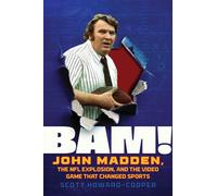 BAM! John Madden, the NFL Explosion, and the Video Game that Changed Sports - Scott Howard-Cooper - Diversion Books - ebook (ePub) - Livre