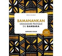 Bamanankan. Grammaire pratique du bambara - Sékou Coulibaly - Armand Colin - broché - Méthode de langue