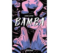 Bamba - Anne Loyer - Rocher Jeunesse - broché - Roman adolescent
