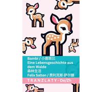 Bambi / 小鹿斑比 - Eine Lebensgeschichte aus dem Walde / 森林生活: Tranzlaty Deutsch 普通话