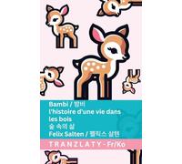 Bambi / 밤비 - l'histoire d'une vie dans les bois / 숲 속의 삶: Tranzlaty Français 한국어