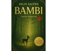 Bambi - L’histoire d’une vie dans les bois: Le Roman Originel · Édition intégrale · Nouvelle traduction 2025