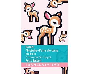 Bambi - l'histoire d'une vie dans les bois / Ormanda Bir Hayat: Tranzlaty Français Türkçe
