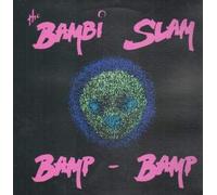 BAMBI SLAM - BAMP BAMP 12" SINGLE UK PRODUCT INC 1987