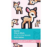 Bambi - Vita in Silvis / A Life in the Woods: Tranzlaty Latina English