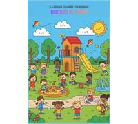 Bambini al parco: Il libro da colorare per bambini