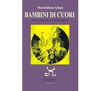 Bambini di cuori. Poesie d'amore e contro la guerra