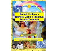 Bambini Indaco o Bambini Genio e la Nuova Era dell'Acquario