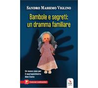 Bambole e segreti. Un dramma familiare
