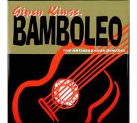 Bamboleo (Arthur Baker Remixes) [Import]