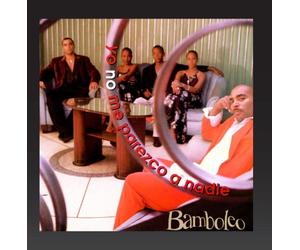 Bamboleo - Yo No Me Parezco a Nadie