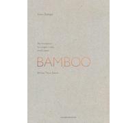 Bamboo: An Invitation to Linger, Look, and Listen | Blicke, Töne, Raum