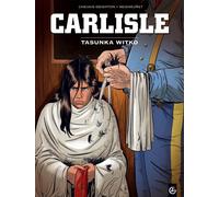 BAMBOO Carlisle Tome 1 ; Tasunka Witko