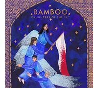 Bamboo - Daughters of The Sky