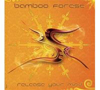 Bamboo Forest - Release Your Mind [Import]