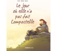 Bamboo Le jour où elle n'a pas fait compostelle