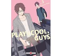 BAMBOO Play it cool, guys tome 3