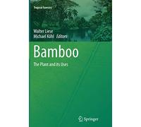 Bamboo: The Plant and its Uses