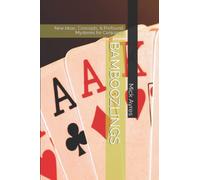 BAMBOOZLINGS: New ideas, Concepts, & Profound Mysteries for Conjurers
