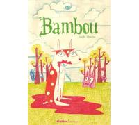 Bambou: Le petit cerf qui mange tous ses amis