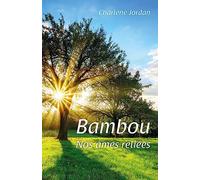 Bambou - Nos âmes reliées