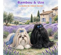 Bambou & Uzo: La Quête de l'Alèse Sacrée - 2 Shih Tzu face à la canicule