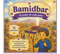 Bamidbar para niños: 10 enseñanzas de Torá para formar el corazón