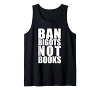 Ban BIGOTS Not Books Stop Censure Reading Reader Meme Débardeur