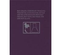 Ban Chiang Northeast Thailand Volume 2D Ban Chiang Northeast Thailand Volume 2D (Auteur)