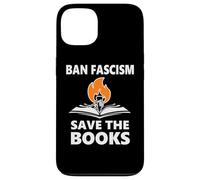 Ban Fascism Save The Books Hands Off Resist Fascism is Bad Coque pour iPhone 13