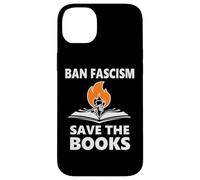 Ban Fascism Save The Books Hands Off Resist Fascism is Bad Coque pour iPhone 14 Plus