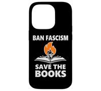Ban Fascism Save The Books Hands Off Resist Fascism is Bad Coque pour iPhone 14 Pro