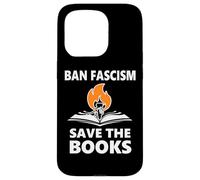 Ban Fascism Save The Books Hands Off Resist Fascism is Bad Coque pour iPhone 15 Pro