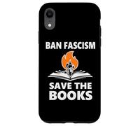 Ban Fascism Save The Books Hands Off Resist Fascism is Bad Coque pour iPhone XR
