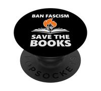 Ban Fascism Save The Books Hands Off Resist Fascism is Bad PopSockets PopGrip Adhésif