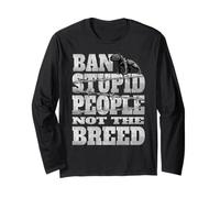 Ban Stupid People Not The Breed - Pitbulls Owners Gifts Manche Longue