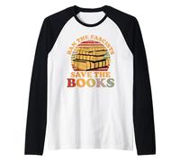 Ban The Fascists Save The Books Funny Book Lover Nerd Manche Raglan