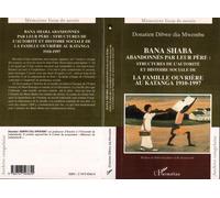 Bana shaba abandonnés par leur pére Structures de l'autorité et histoire sociale de la famille ouvrière au Katanga 1910-1997 - Donatien Dibwe Dia Mwembu - L'harmattan - broché - Etude