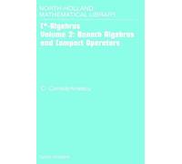 Banach Algebras And Compact Operators, Volume 2 (C* -Algebras)