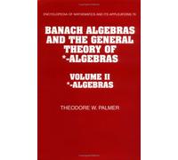 Banach Algebras and the General Theory of *-Algebras: Volume 2, *-Algebras