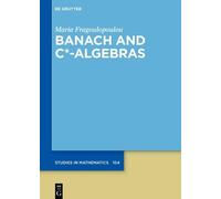 Banach and C*-Algebras