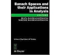 Banach Spaces And Their Applications In Analysis