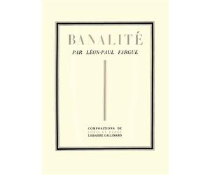 Banalité - Léon-Paul Fargue - Gallimard - relié - Lettres