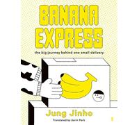 Banana Express: The Big Journey Behind One Small Delivery