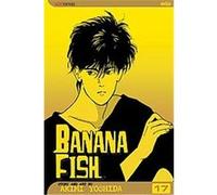 Banana Fish 17, Banana Fish (Graphic Novels) Akimi Yoshida (Auteur)