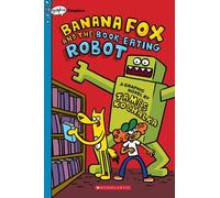 Banana Fox et le robot dévoreur de livres : Un livre de Graphix Chapters (Banana Fox #2) : Volume 2