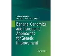 Banana: Genomics And Transgenic Approaches For Genetic Improvement